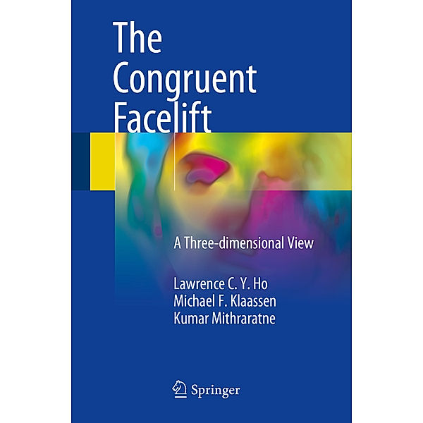 The Congruent Facelift, Lawrence C. Y. Ho, Michael F. Klaassen, Kumar Mithraratne