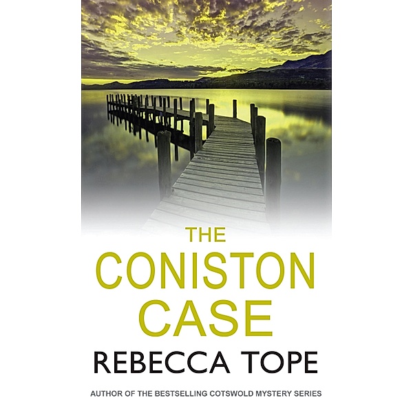 The Coniston Case / Lake District Mysteries Bd.3, Rebecca Tope