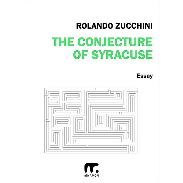 The conjecture of Syracuse, Rolando Zucchini