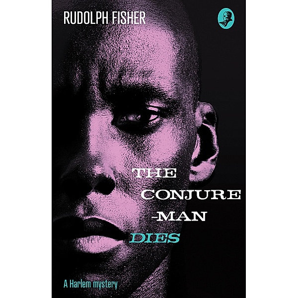 The Conjure-Man Dies: A Harlem Mystery, Rudolph Fisher