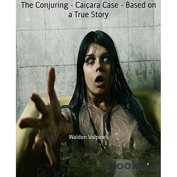 The Conjuring - Caiçara Case - Based on a True Story, Waldon Volpiceli