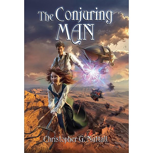 The Conjuring Man (The Cunning Man, A Schooled in Magic Spin-Off, #3) / The Cunning Man, A Schooled in Magic Spin-Off, Christopher G. Nuttall