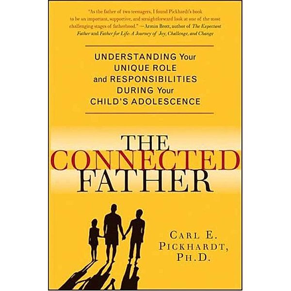 The Connected Father, Carl E. Pickhardt