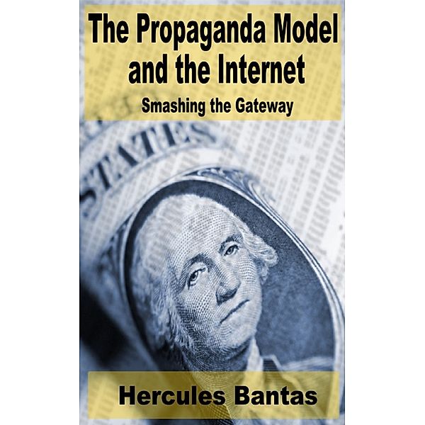 The Connected World: The Propaganda Model and the Internet: Smashing the Gateway, Hercules Bantas