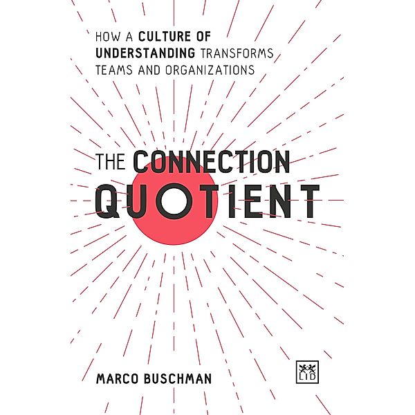 The Connection Quotient / LID Publishing Limited, Marco Buschman