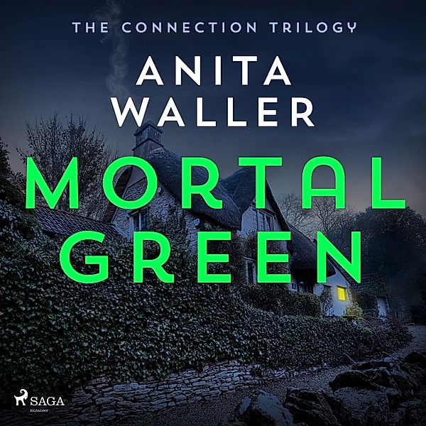 The Connection Trilogy - 3 - Mortal Green, Anita Waller