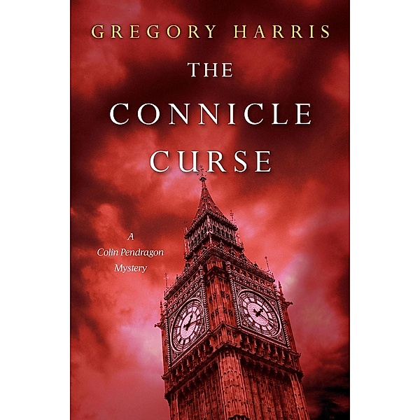 The Connicle Curse / A Colin Pendragon Mystery Bd.3, Gregory Harris