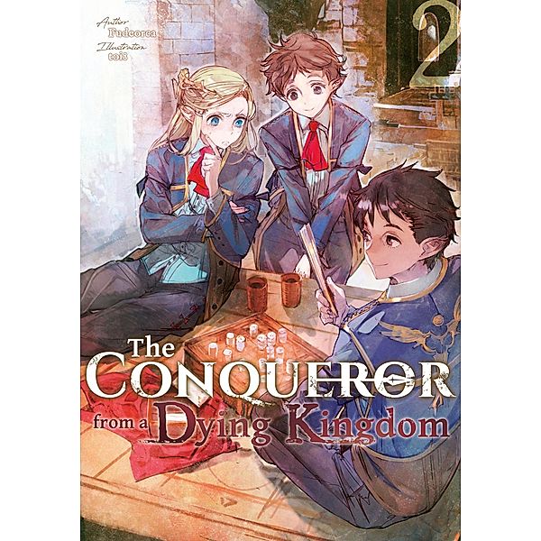The Conqueror from a Dying Kingdom: Volume 2 / The Conqueror from a Dying Kingdom Bd.2, Fudeorca