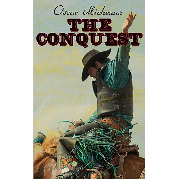 The Conquest, Oscar Micheaux