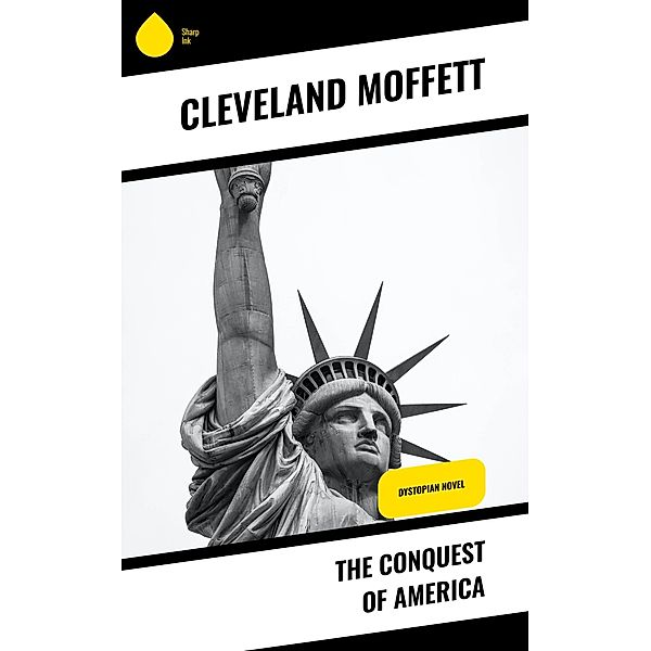 The Conquest of America, Cleveland Moffett