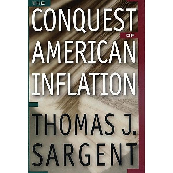 The Conquest of American Inflation, Thomas J. Sargent