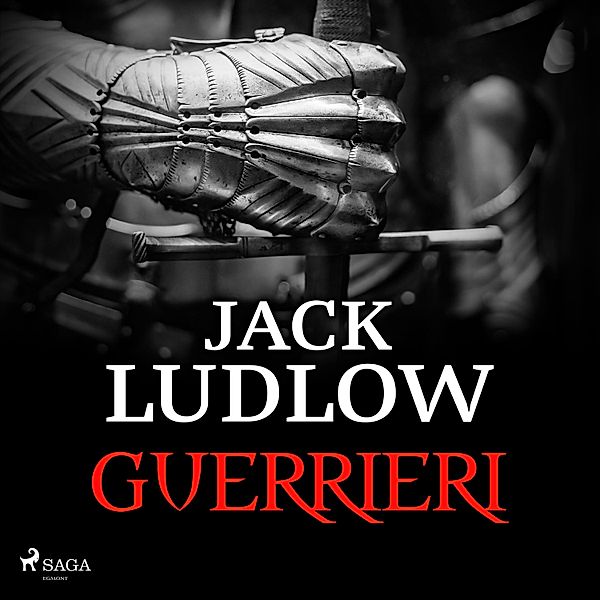 The Conquest Trilogy - 2 - Guerrieri, Jack Ludlow