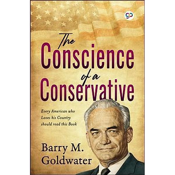 The Conscience of a Conservative / GENERAL PRESS, Barry Goldwater
