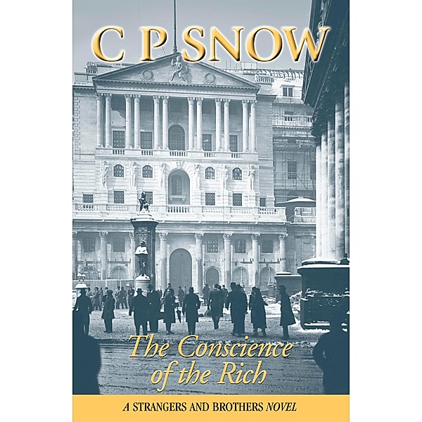 The Conscience Of The Rich / Strangers and Brothers Bd.7, C. P. Snow