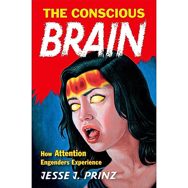 The Conscious Brain, Jesse J. Prinz