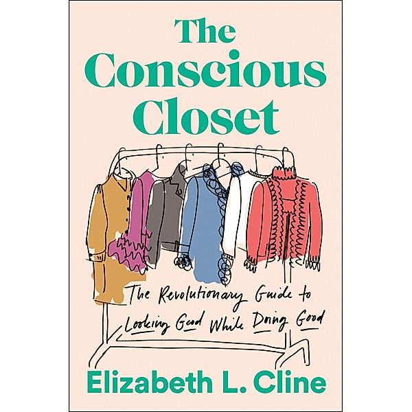The Conscious Closet, Elizabeth L. Cline