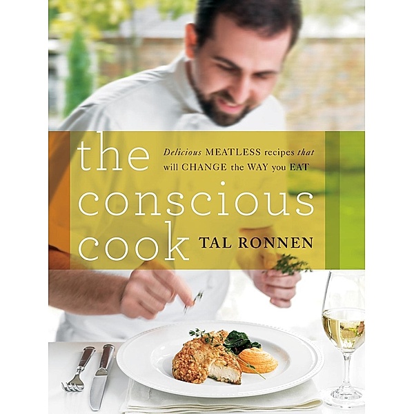 The Conscious Cook, Tal Ronnen