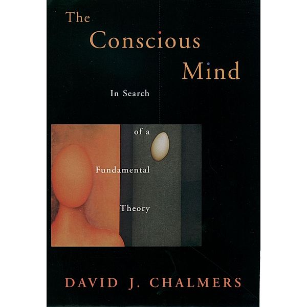 The Conscious Mind, David J. Chalmers