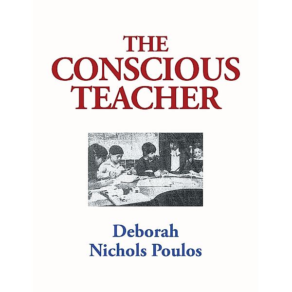 The Conscious Teacher, Deborah Nichols Poulos