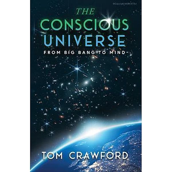 The Conscious Universe, Tom Crawford