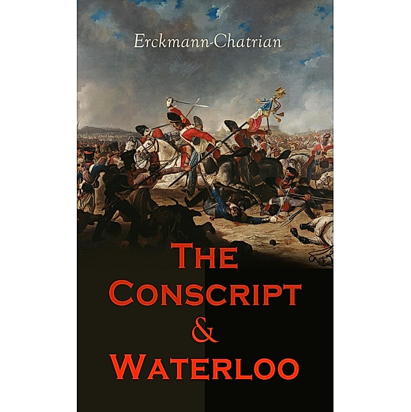 The Conscript & Waterloo, Erckmann-Chatrian