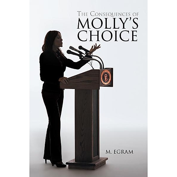 The Consequences of Molly’S Choice, M. Egram