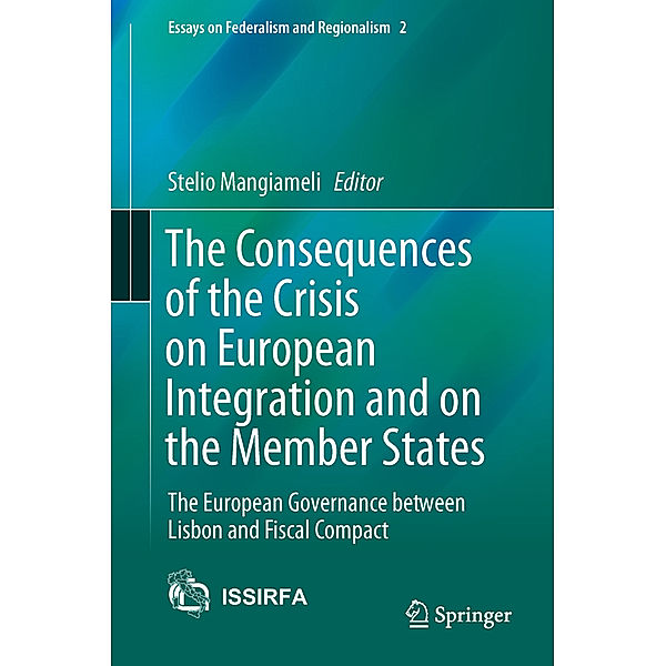 The Consequences of the Crisis on European Integration and on the Member States