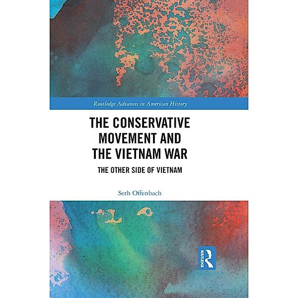 The Conservative Movement and the Vietnam War, Seth Offenbach