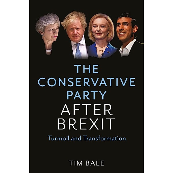 The Conservative Party After Brexit, Tim Bale