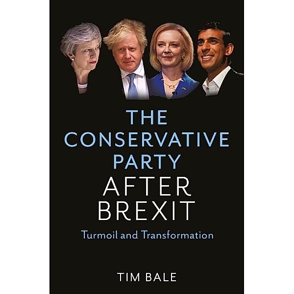 The Conservative Party After Brexit, Tim Bale
