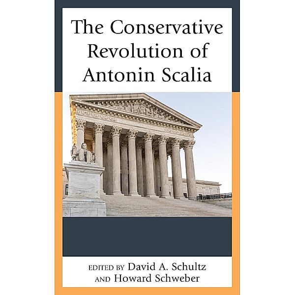 The Conservative Revolution of Antonin Scalia