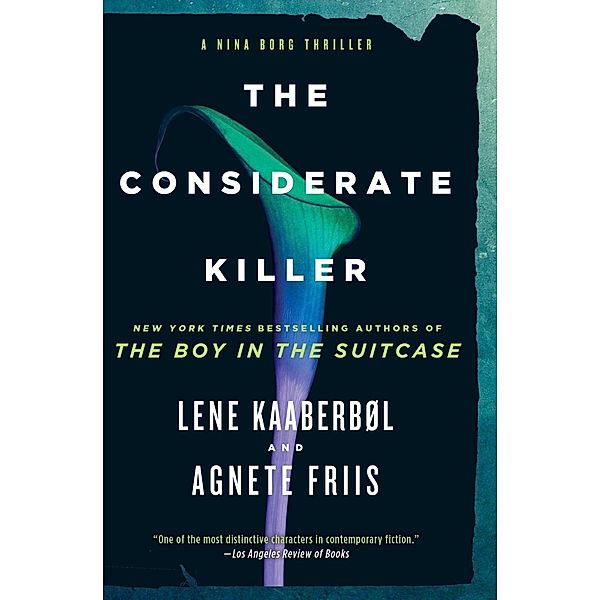 The Considerate Killer / A Nina Borg Novel Bd.4, Lene Kaaberbol, Agnete Friis