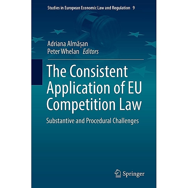 The Consistent Application of EU Competition Law / Studies in European Economic Law and Regulation Bd.9