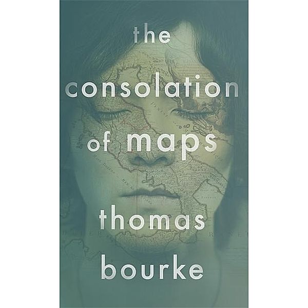 The Consolation of Maps, Thomas Bourke