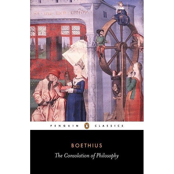 The Consolation of Philosophy, Ancius Boethius