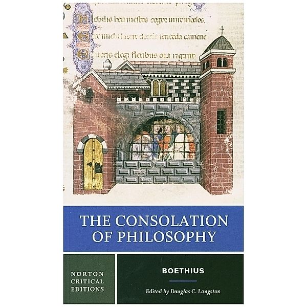 The Consolation of Philosophy - A Norton Critical Edition, Anicius Manlius Severinus Boethius