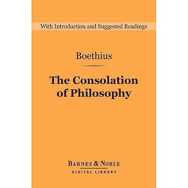 The Consolation of Philosophy (Barnes & Noble Digital Library) / Barnes & Noble Digital Library, Boethius