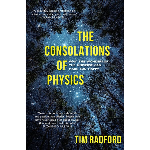 The Consolations of Physics, Tim Radford