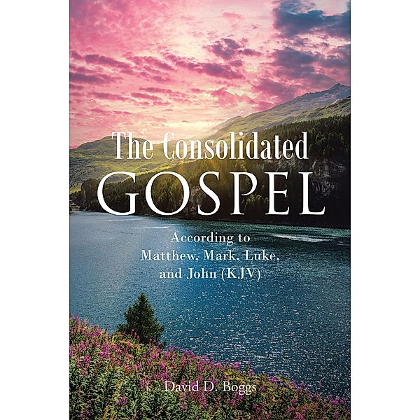 The Consolidated Gospel, David D. Boggs