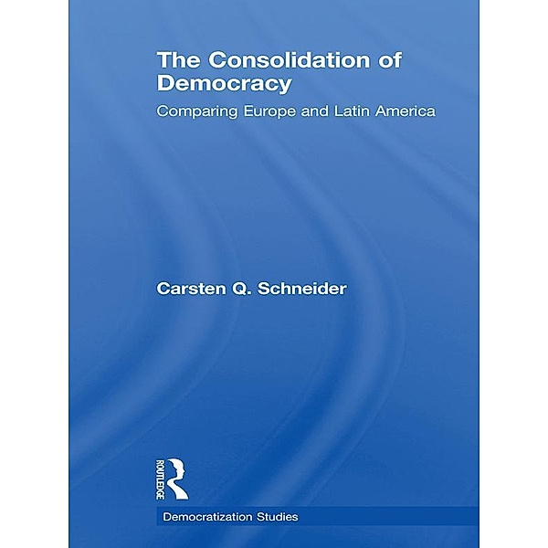 The Consolidation of Democracy, Carsten Q. Schneider