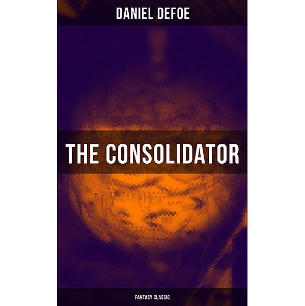 The Consolidator (Fantasy Classic), Daniel Defoe