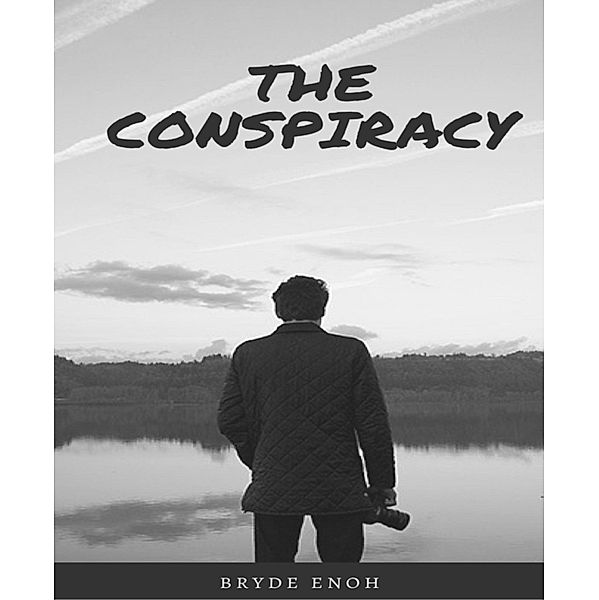 The conspiracy, Bryde Enoh, Brandon Barika