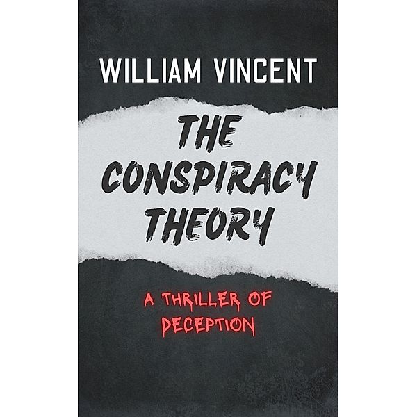 The Conspiracy Theory, William Vincent