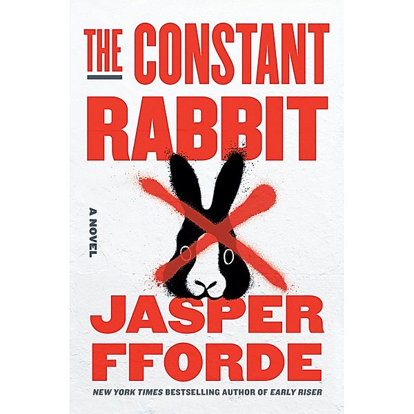 The Constant Rabbit / Viking, Jasper Fforde