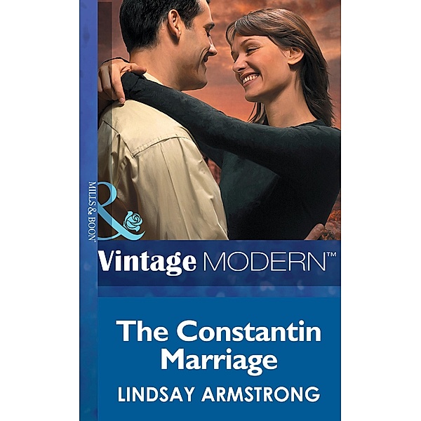 The Constantin Marriage (Mills & Boon Modern) (Wedlocked!, Book 28) / Mills & Boon Modern, Lindsay Armstrong