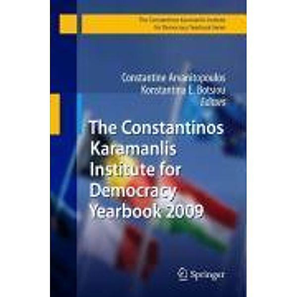The Constantinos Karamanlis Institute for Democracy Yearbook 2009 / The Konstantinos Karamanlis Institute for Democracy Yearbook Series