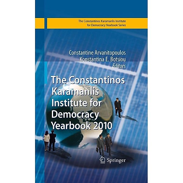The Constantinos Karamanlis Institute for Democracy Yearbook 2010 / The Konstantinos Karamanlis Institute for Democracy Yearbook Series, Constantine Arvanitopoulos