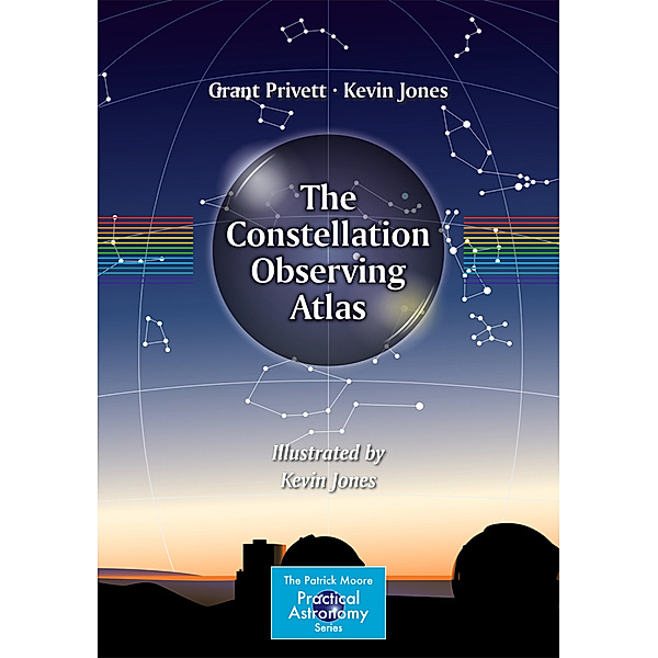 The Constellation Observing Atlas, Grant Privett
