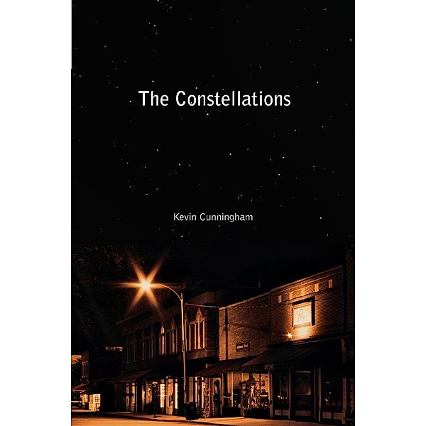 The Constellations / Switchgrass Books, Kevin Cunningham
