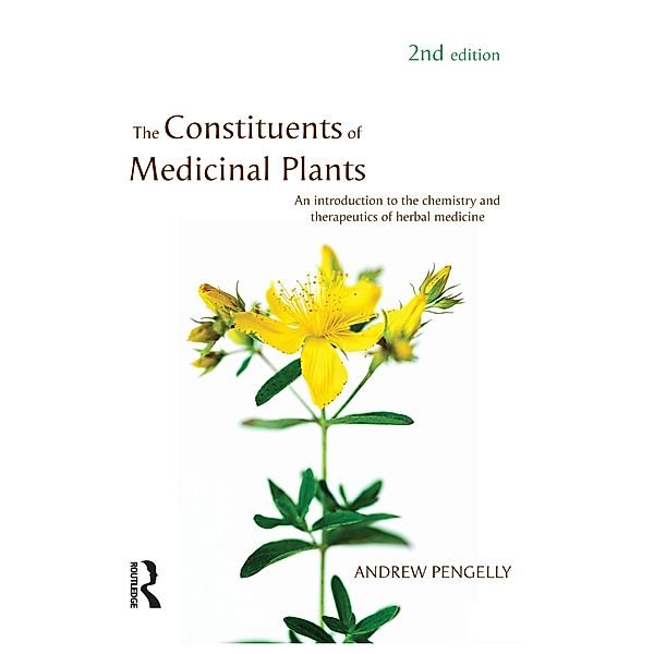 The Constituents of Medicinal Plants, Andrew Pengelly